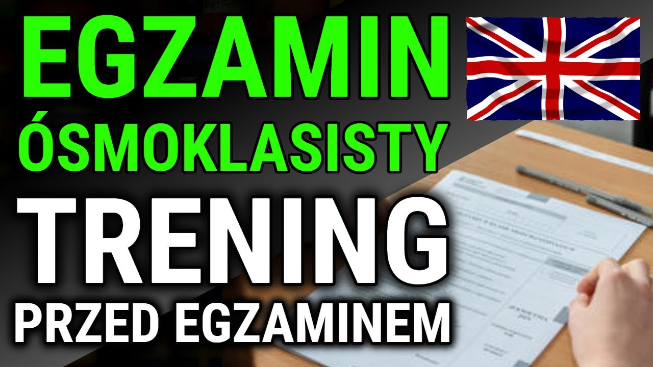 Egzamin Ósmoklasisty Angielski - Sprawdź się przed egzaminem
