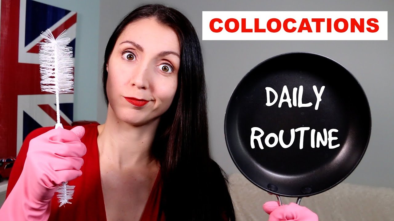 English Collocations Examples | Talking About Your Daily Routine