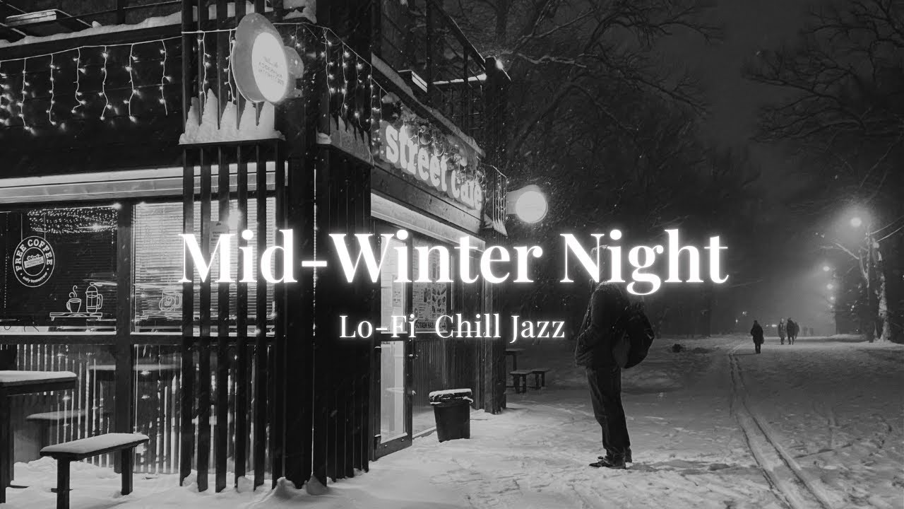 Mid-Winter Night | 1 Hour Lo-Fi Chill Jazz for Coffee Break