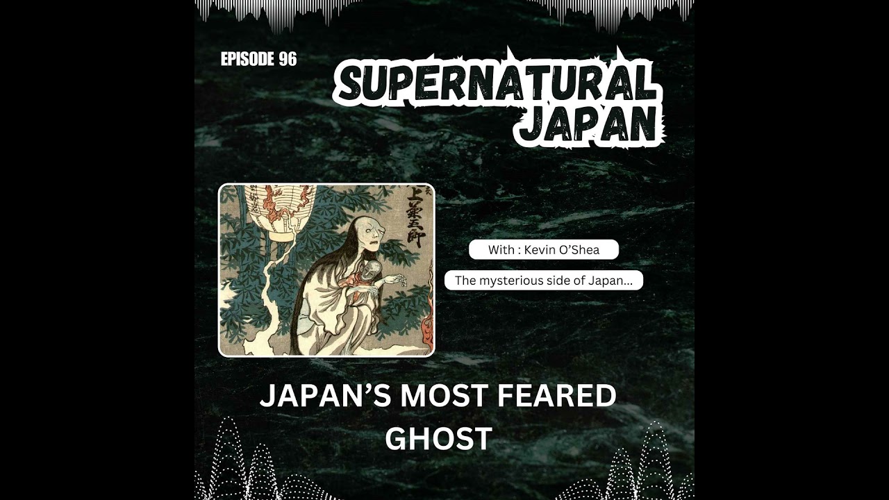 Japan’s Most Feared Ghost