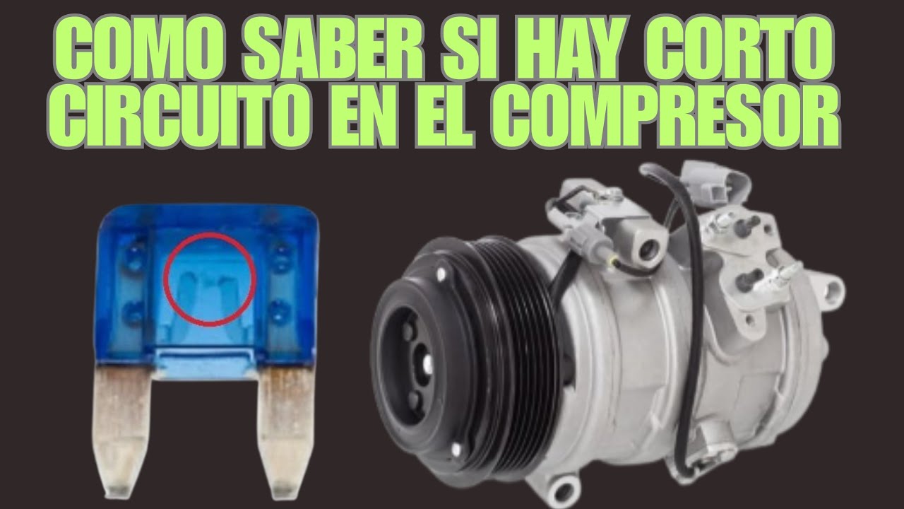COMO SABER SI HAY UN CORTO CIRCUITO EN EL COMPRESOR DE AIRE ACONDICIONADO