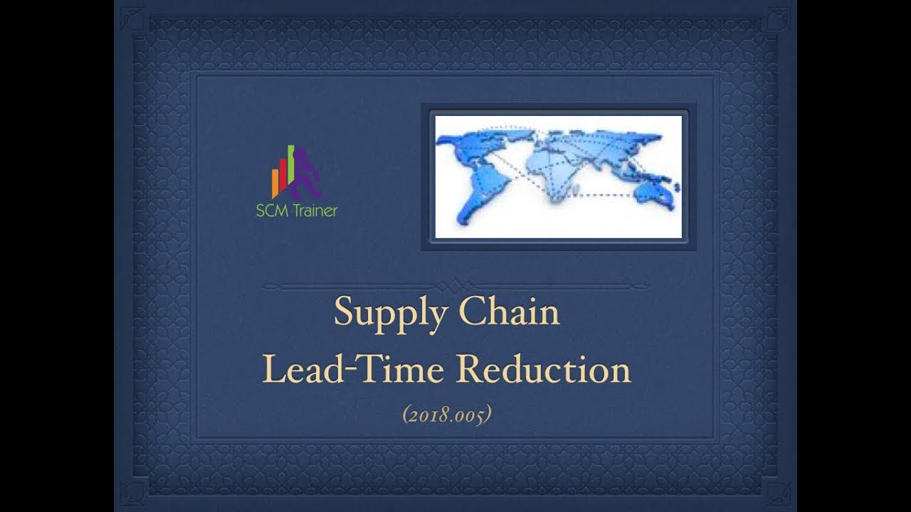 2018.005: Supply Chain Lead Time Reduction Tips