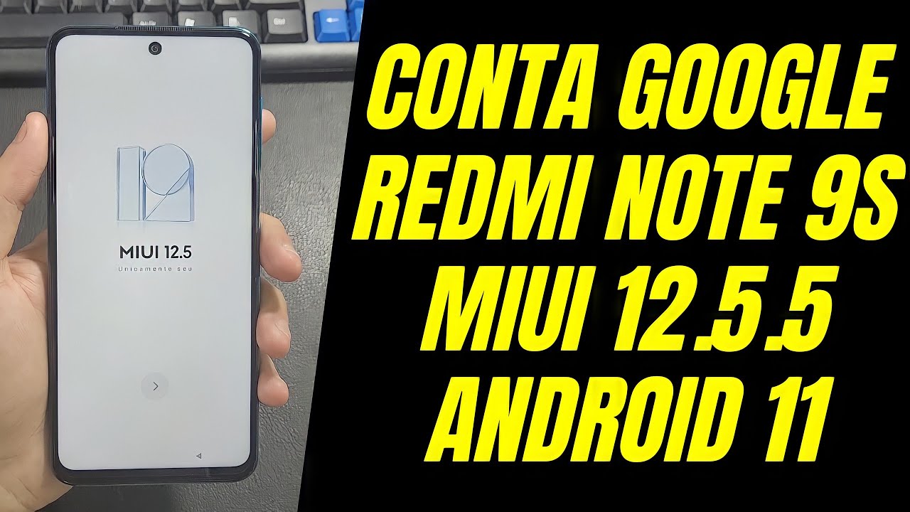 REMOVER CONTA GOOGLE XIAOMI REDMI NOTE 9S MIUI 12.5 2022 ATUALIZADO ANDROID 11 NOVO MÉTODO SEM PC
