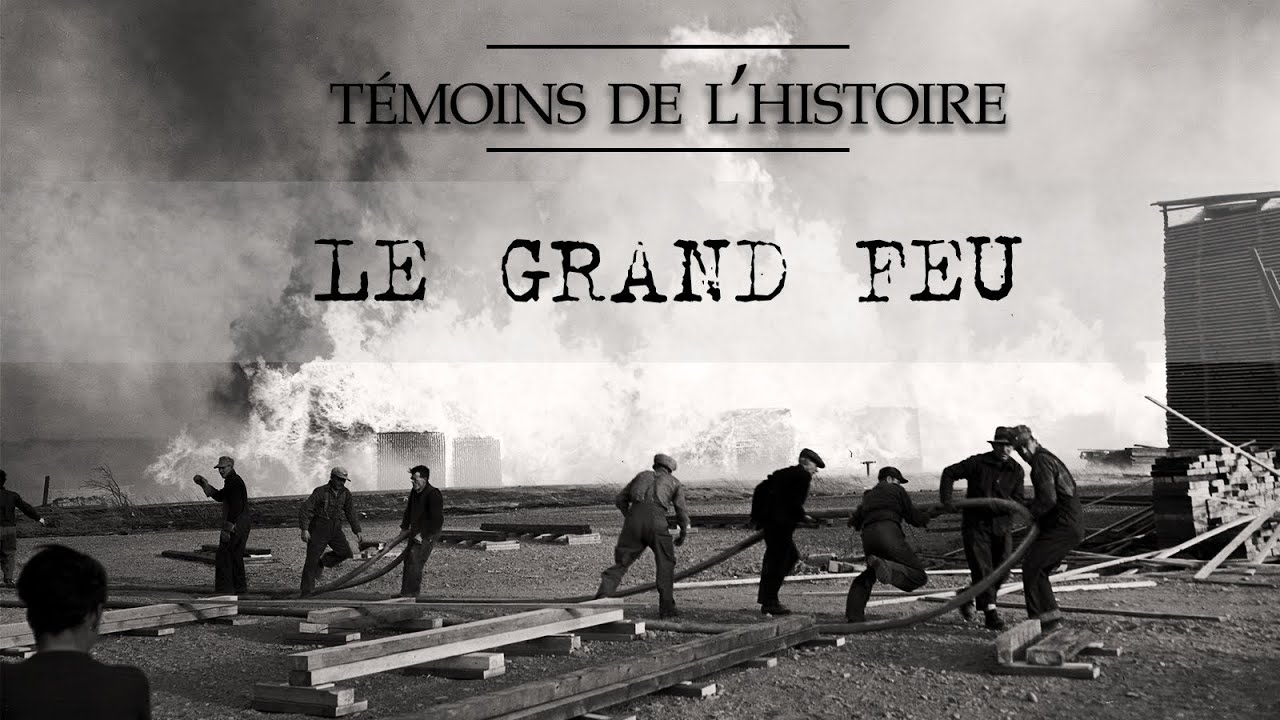 Témoins de l'histoire: Grand feu de Rimouski