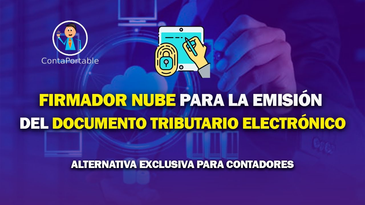 Firmador Nube para la emisión del Documento Tributario Electrónico. Alternativa exclusiva contadores