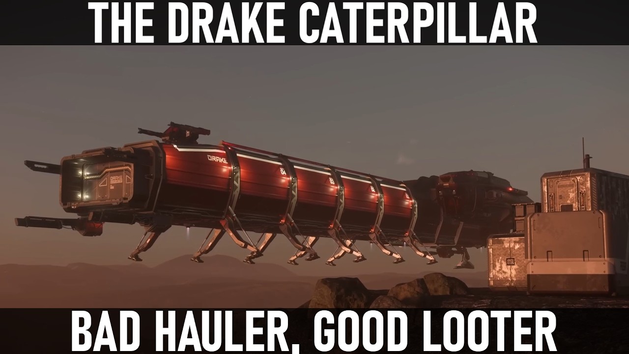 STAR CITIZEN THE DRAKE CATERPILLAR BAD HAULER GOOD LOOTER