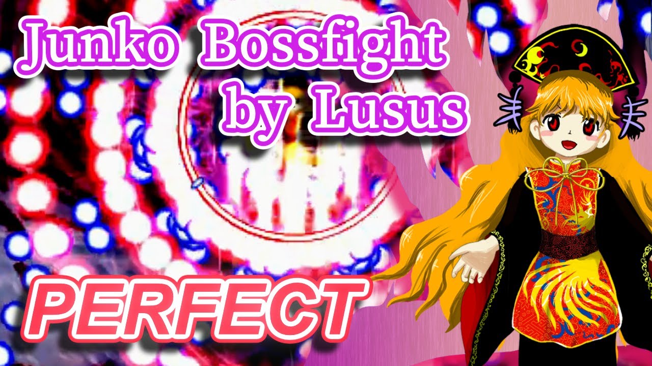 【東方弾幕風】Junko Bossfight  by Lusus ノーミスノーボム