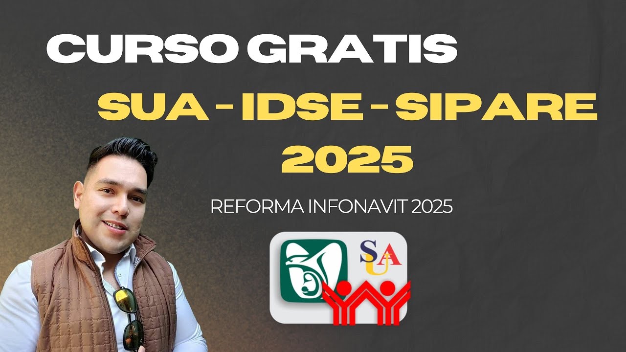 SUA-IDSE-SIPARE (Con reformas INFONAVIT) 2025
