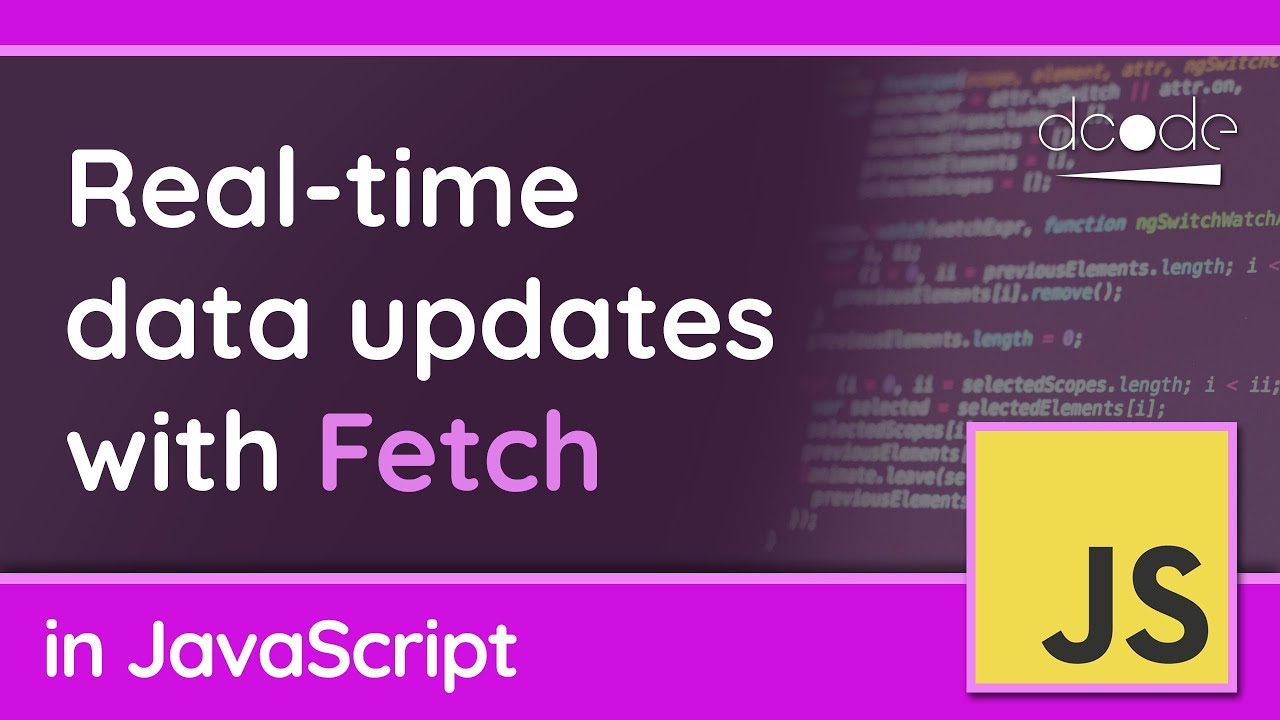 Real-time Data Updates with Fetch API - JavaScript Tutorial