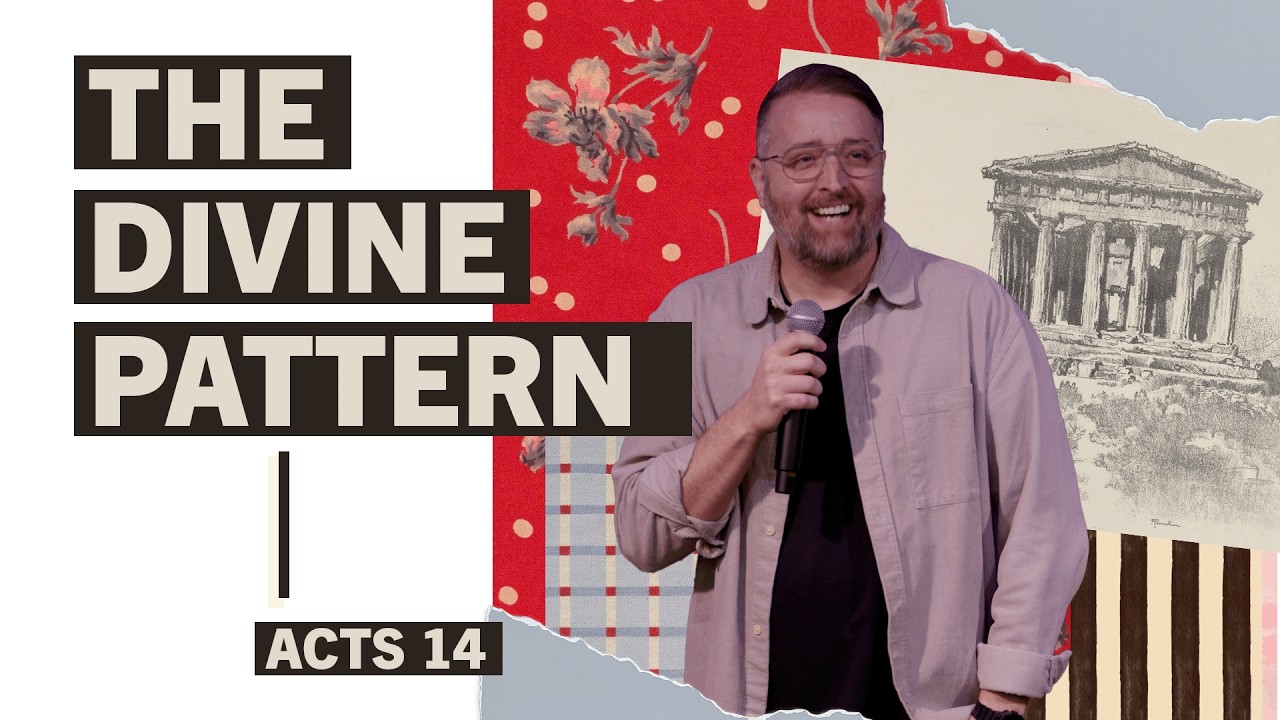 The Divine Pattern | Acts 14 – Battle for the Mind