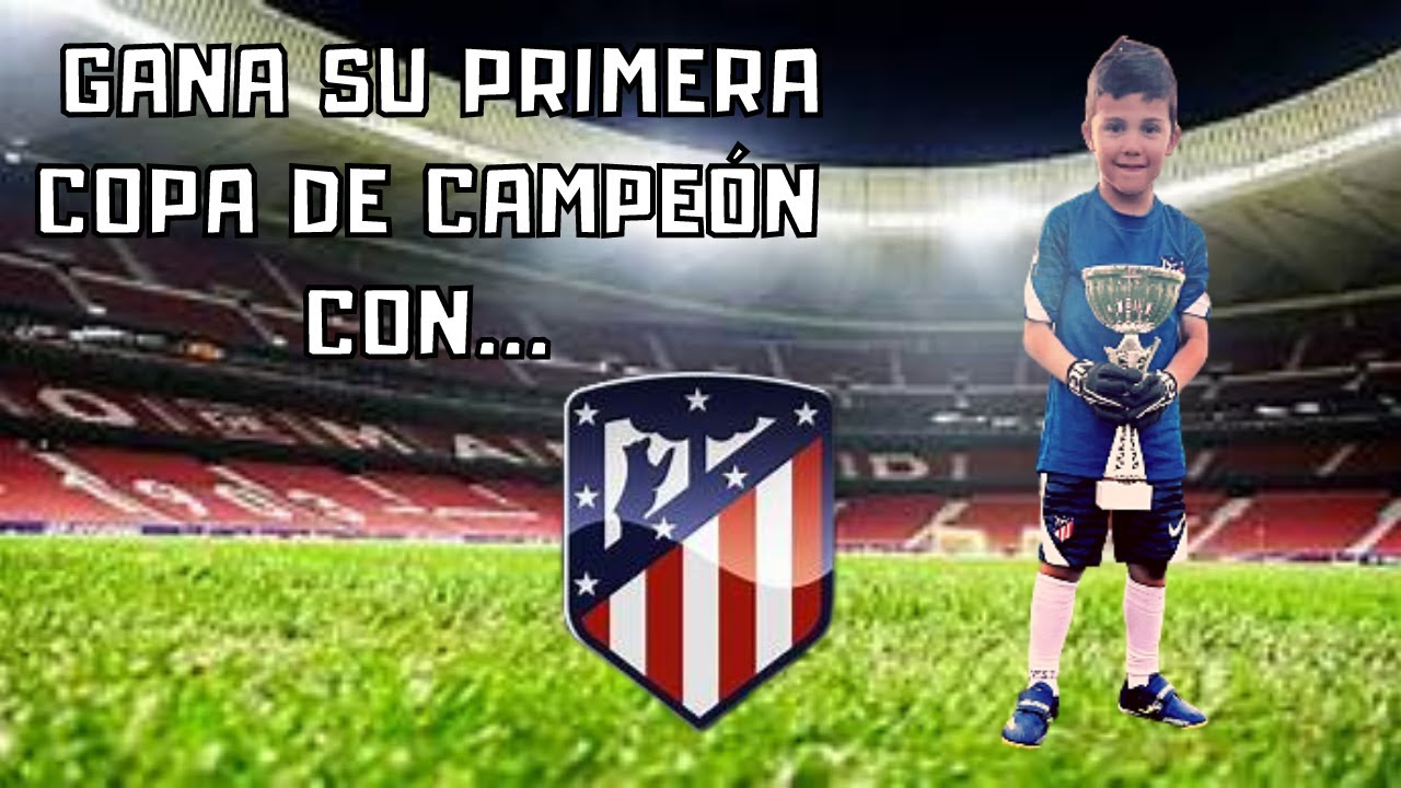 ¡¡ATLÉTICO DE MADRID!! PRIMER TORNEO...Y CAMPEONES!!