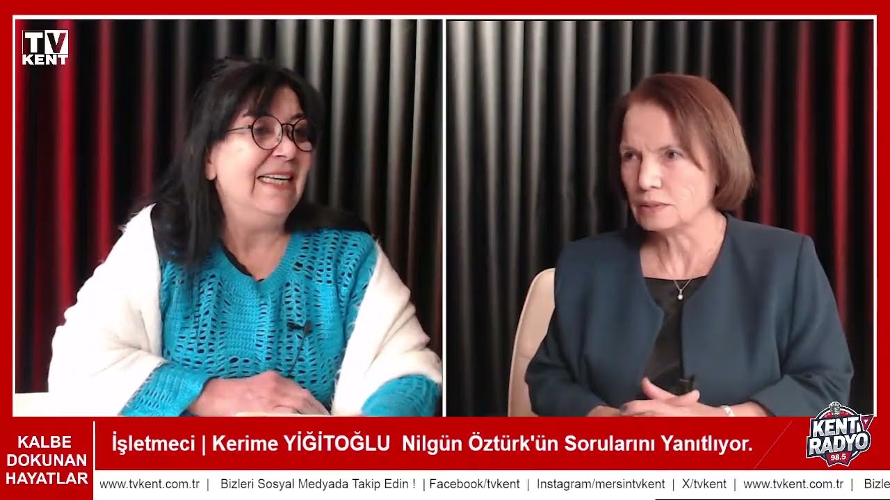 Kalbe Dokunan Hayatlar | Nilgün ÖZTÜRK - Kerime YİĞİTOĞLU