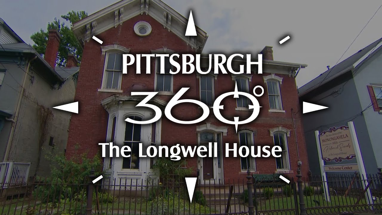 Pittsburgh 360: The Longwell House