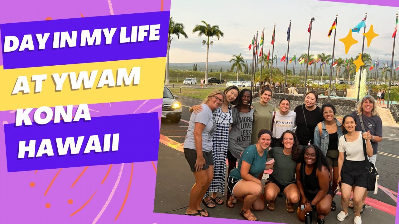 A Day in My Life at YWAM, Kona Hawaii