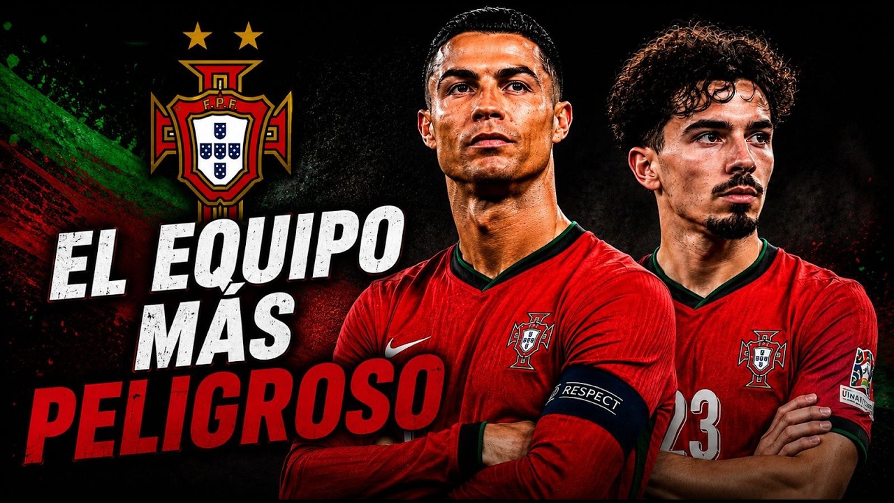 LA ATERRADORA SELECCI&Oacute;N DE PORTUGAL: POR ESO GANARON EL MUNDIAL 2026.