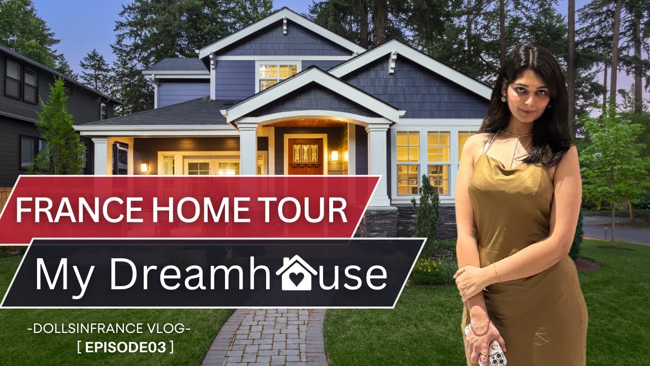 EPISODE 3: HOME TOUR IN FRANCE!! And Danceeee Let's Danceeee