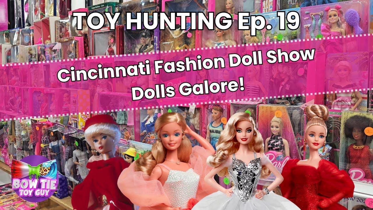 TOY HUNTING Ep. 19 | Barbie & Dolls Galore! | Cincinnati Fashion Doll Show