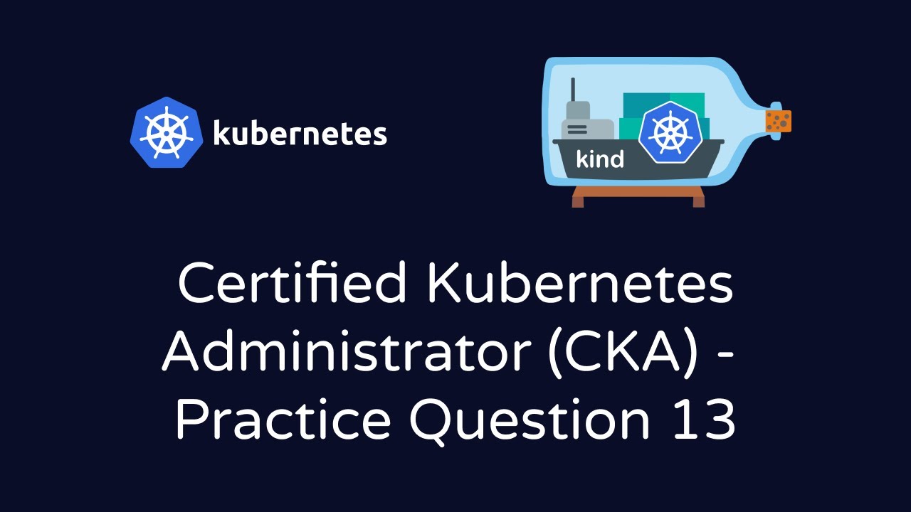 Kubernetes CKA Practice Question #13 &ndash; Creating a Multi-Container Pod with a Shared Volume