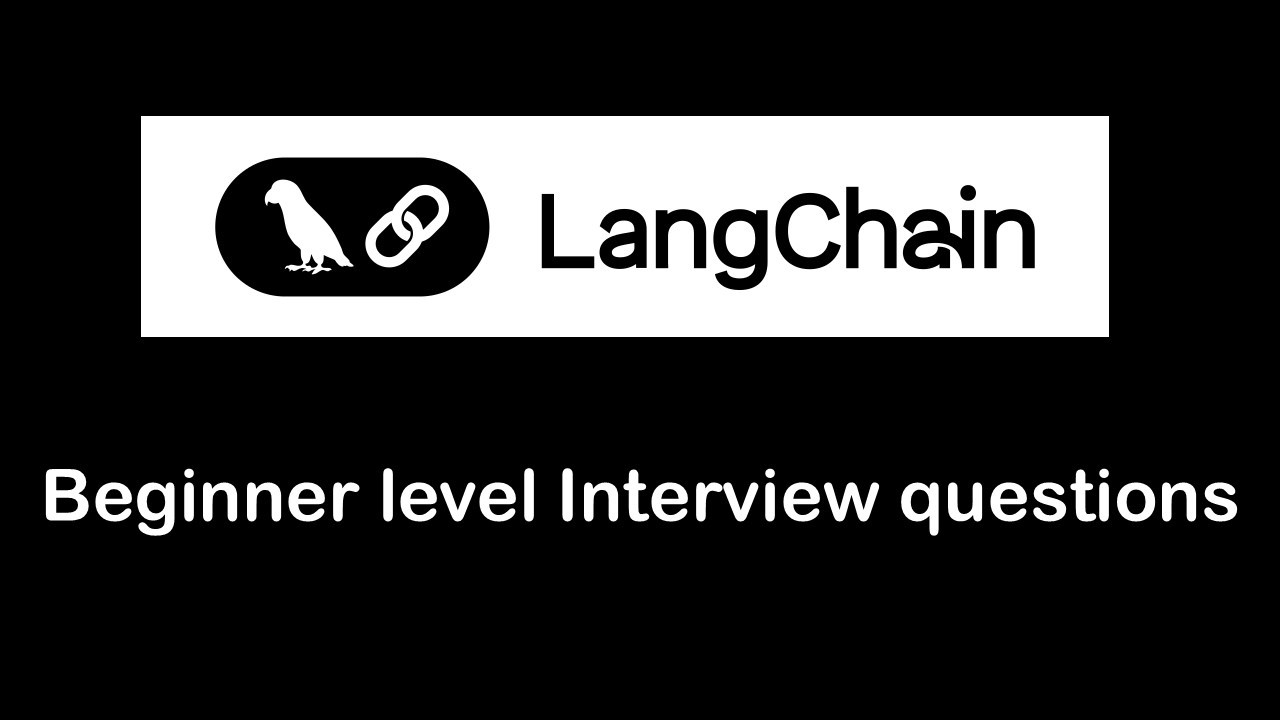 LangChain Interview Questions & Answers for Beginners | Part 1 | LangChain | Gen AI