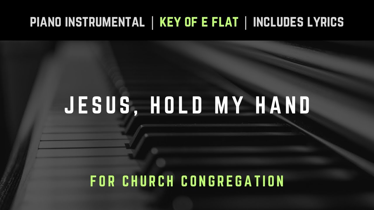Jesus, Hold My Hand | Piano Instrumental Hymns with Lyrics | Church Songs