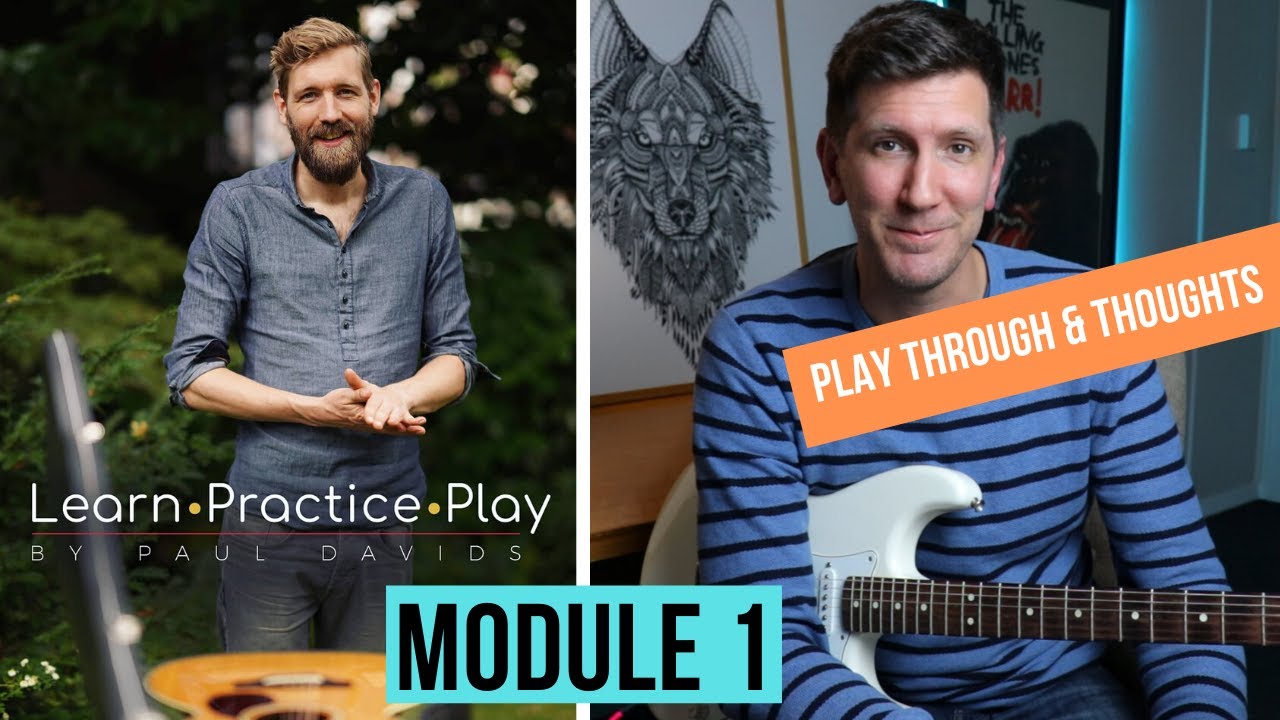 Learn Practice Play - Paul Davids - Module 1 - My Experience
