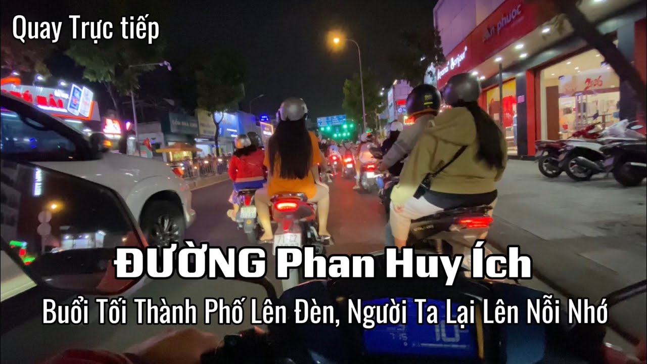 109 Buổi Tối Chạy Xe Đi Dạo, Thành Phố Lên Đèn Quá Đẹp Luôn Nè - Đường Phan Huy Ích