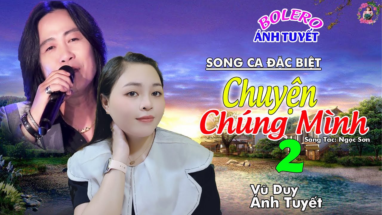 CHUYỆN CHÚNG MÌNH 2 ➤ ÁNH TUYẾT & VŨ DUY ➤ RUMBA RU NGỦ VỀ ĐÊM