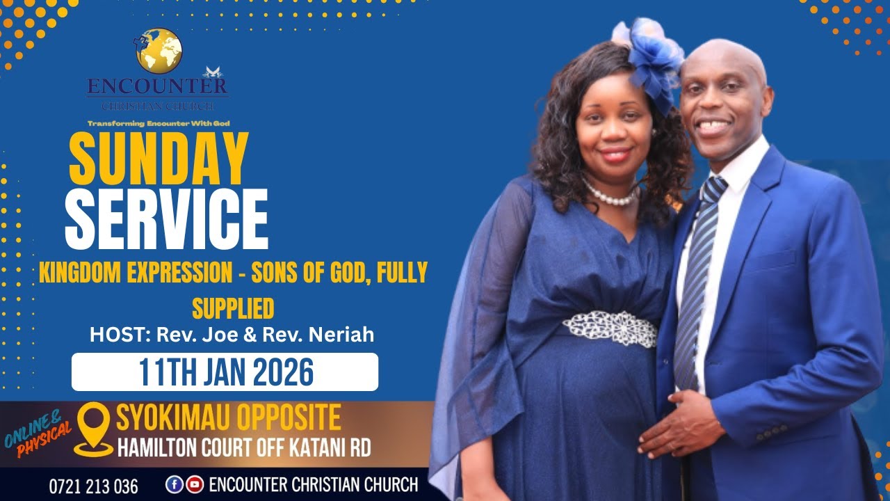 KINGDOM EXPRESSION - Sons of God, Fully Supplied || 11th JAN 2025 ~ ECC Syokimau