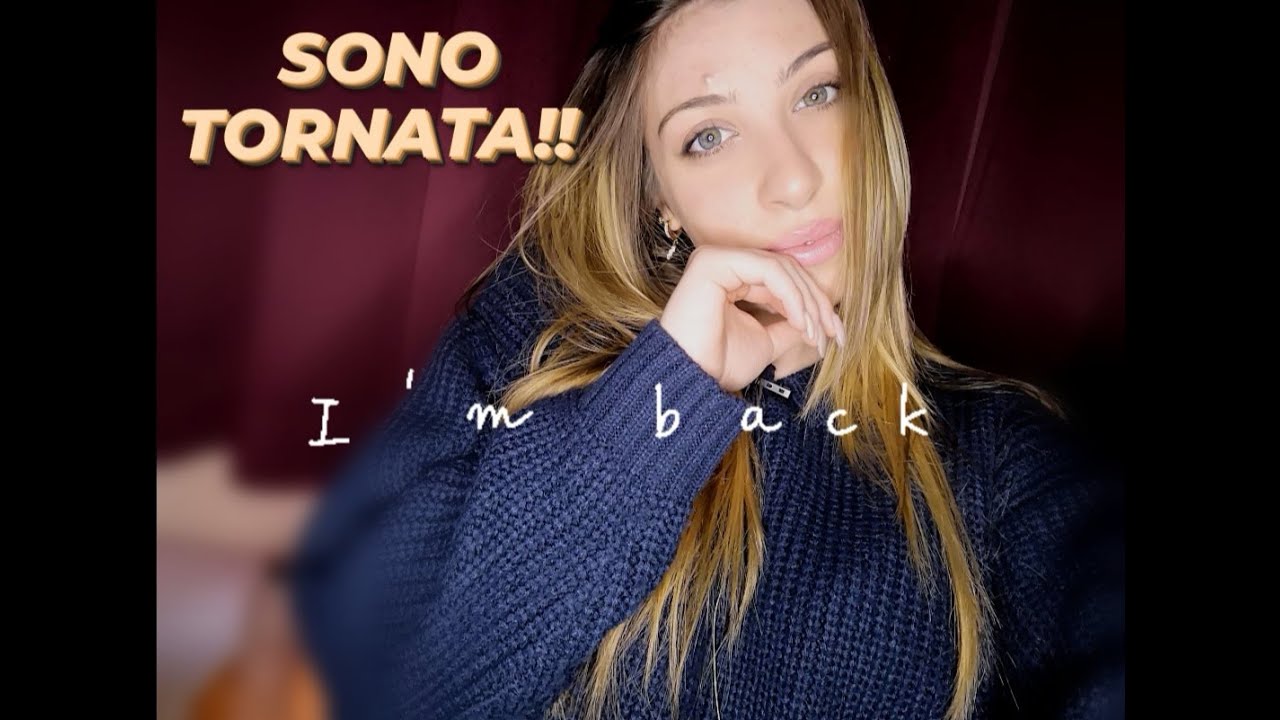 SONO TORNATA!! Vi spiego la mia assenza e vi mostro i miei acquisti migliori