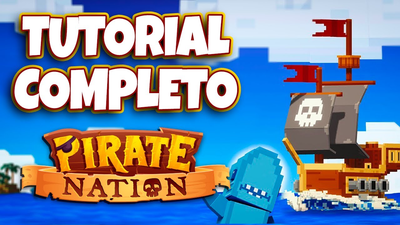 TUTORIAL COMPLETO | PIRATE NATION (ATUALIZADO) • INICIANTES • COMO SACAR