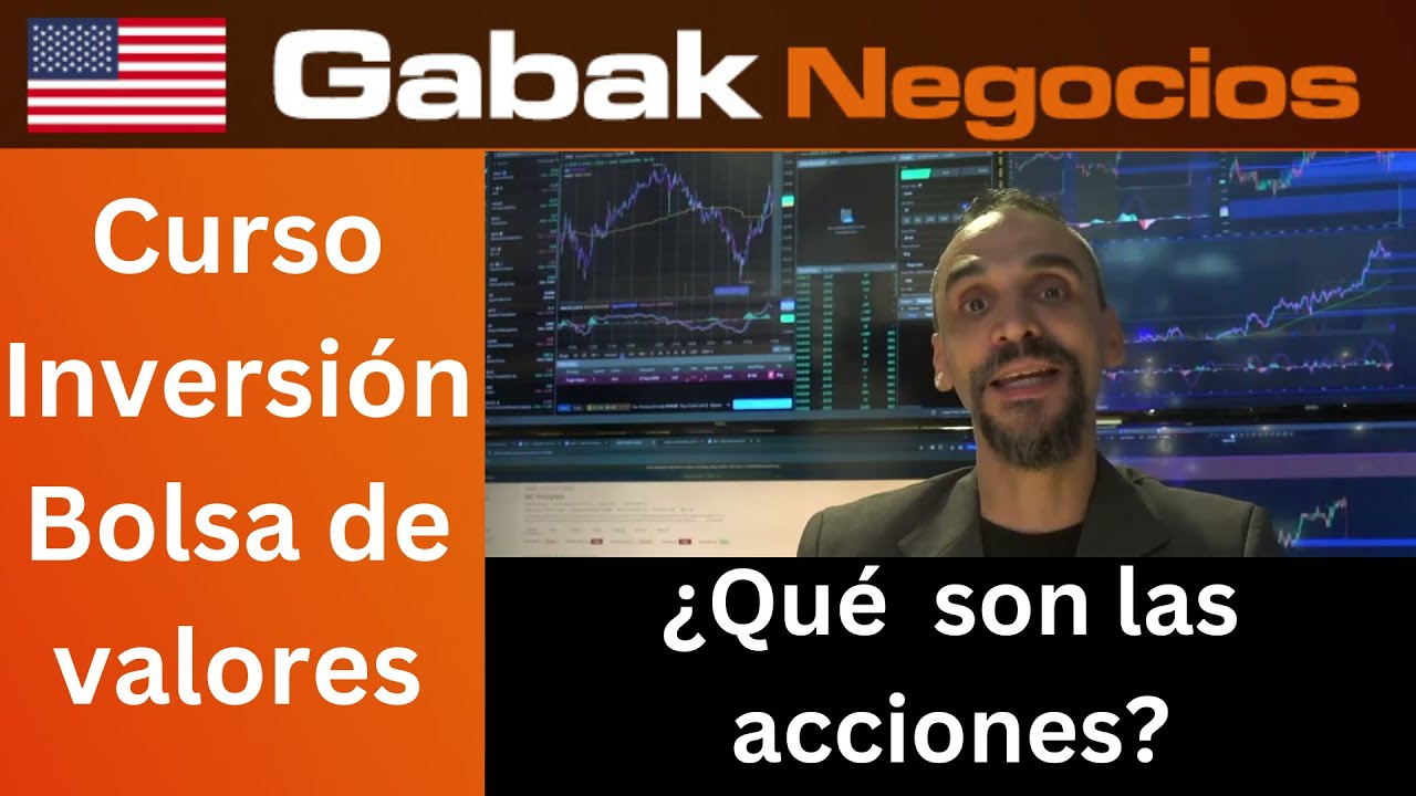 ¿Qué son las acciones - Curso inversion en la bolsa de valores
