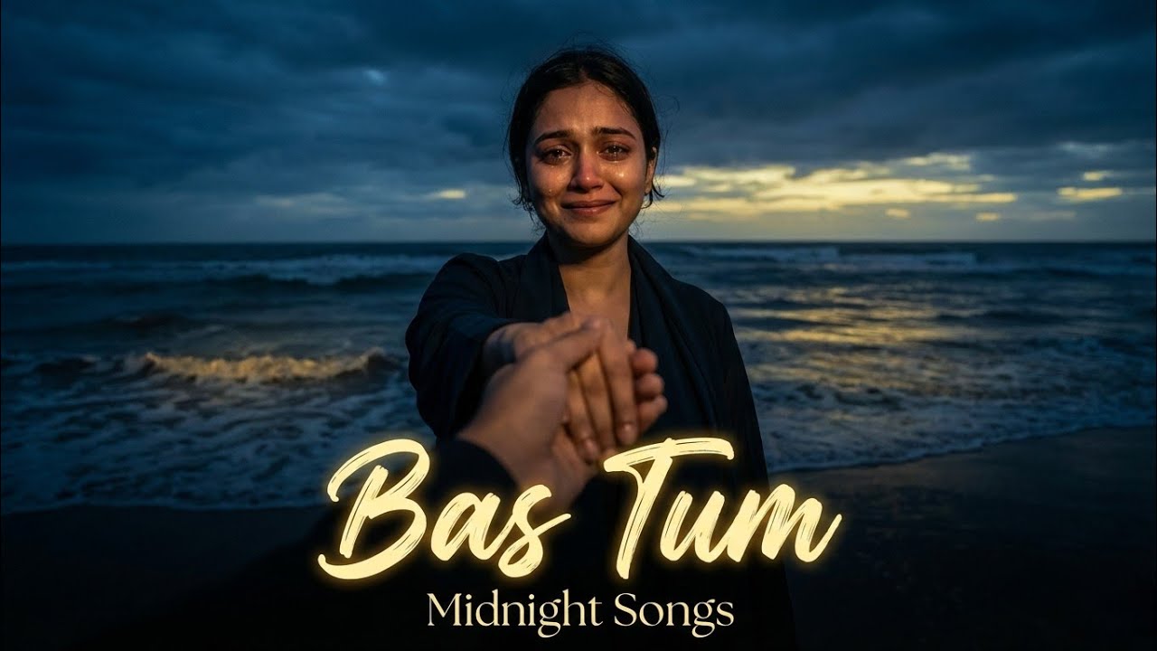 Bas Tum 💔 | Sad Love Song | Midnight Songs