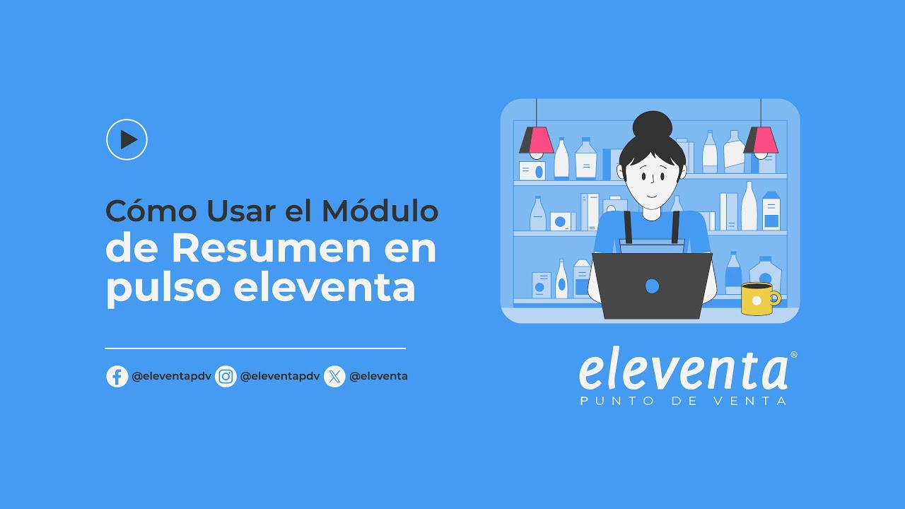 C&oacute;mo Usar el M&oacute;dulo de Resumen en pulso eleventa - eleventa Punto de Venta