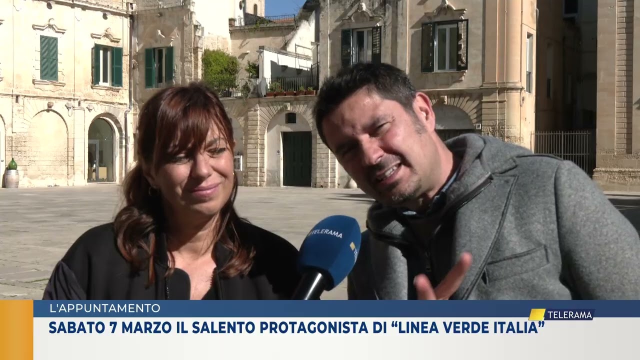 L'APPUNTAMENTO. SABATO 7 MARZO IL SALENTO PROTAGONISTA DI “LINEA VERDE ITALIA”