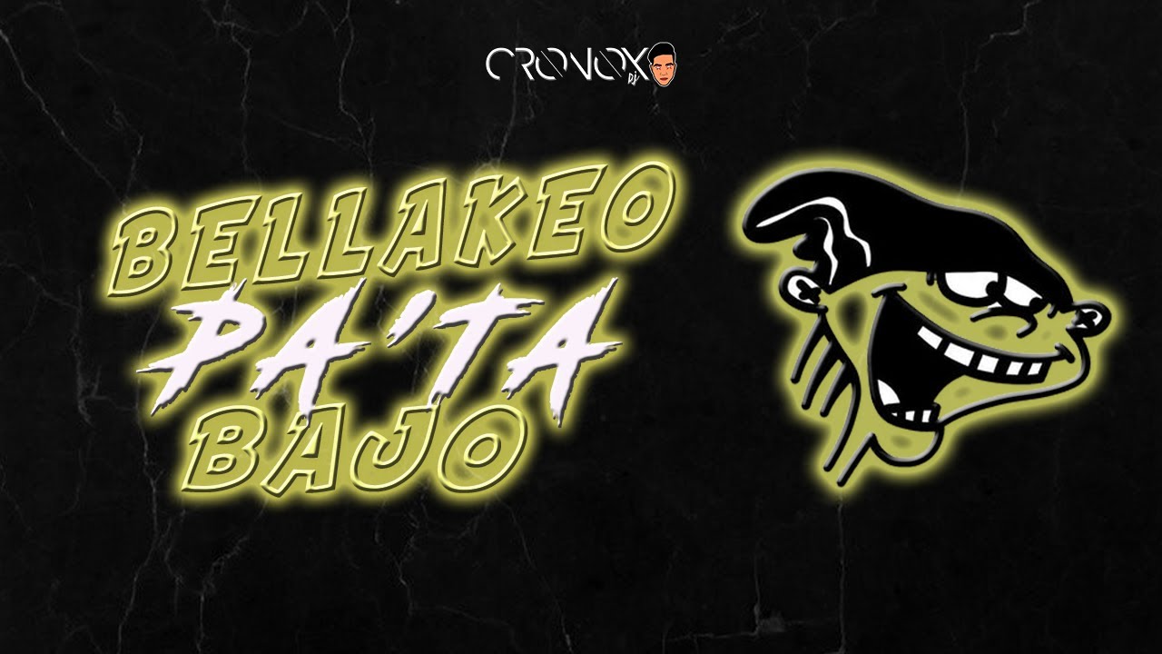 BELLAKEO PA TA BAJO - CRONOX DJ x BRIANMIX x LAUTARO DJ