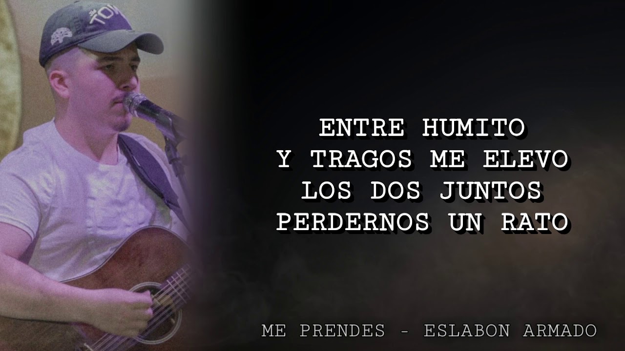 (Letra) Me Prendes - Eslabon Armado 2020