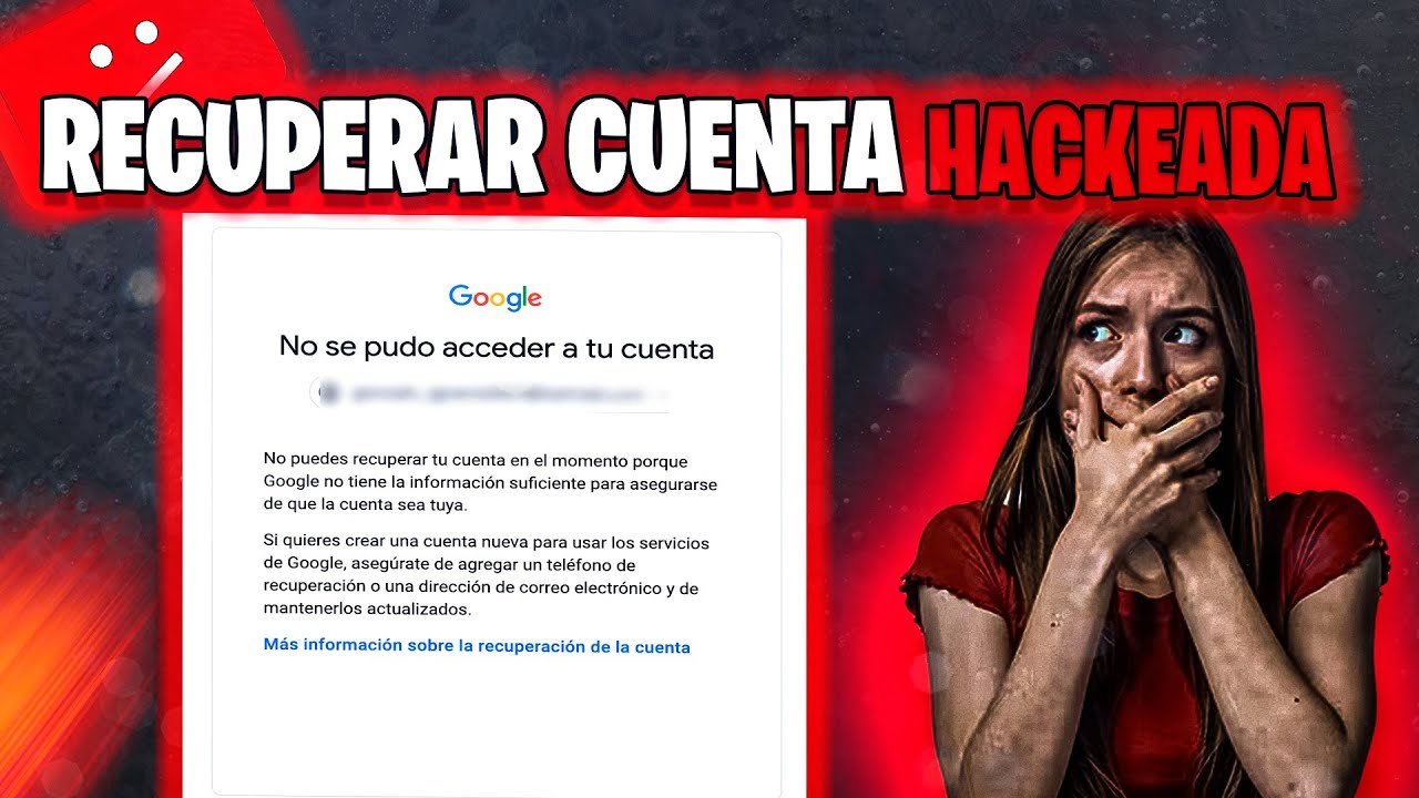CÓMO RECUPERAR TU CUENTA HACKEADA DE GOOGLE EN 2025