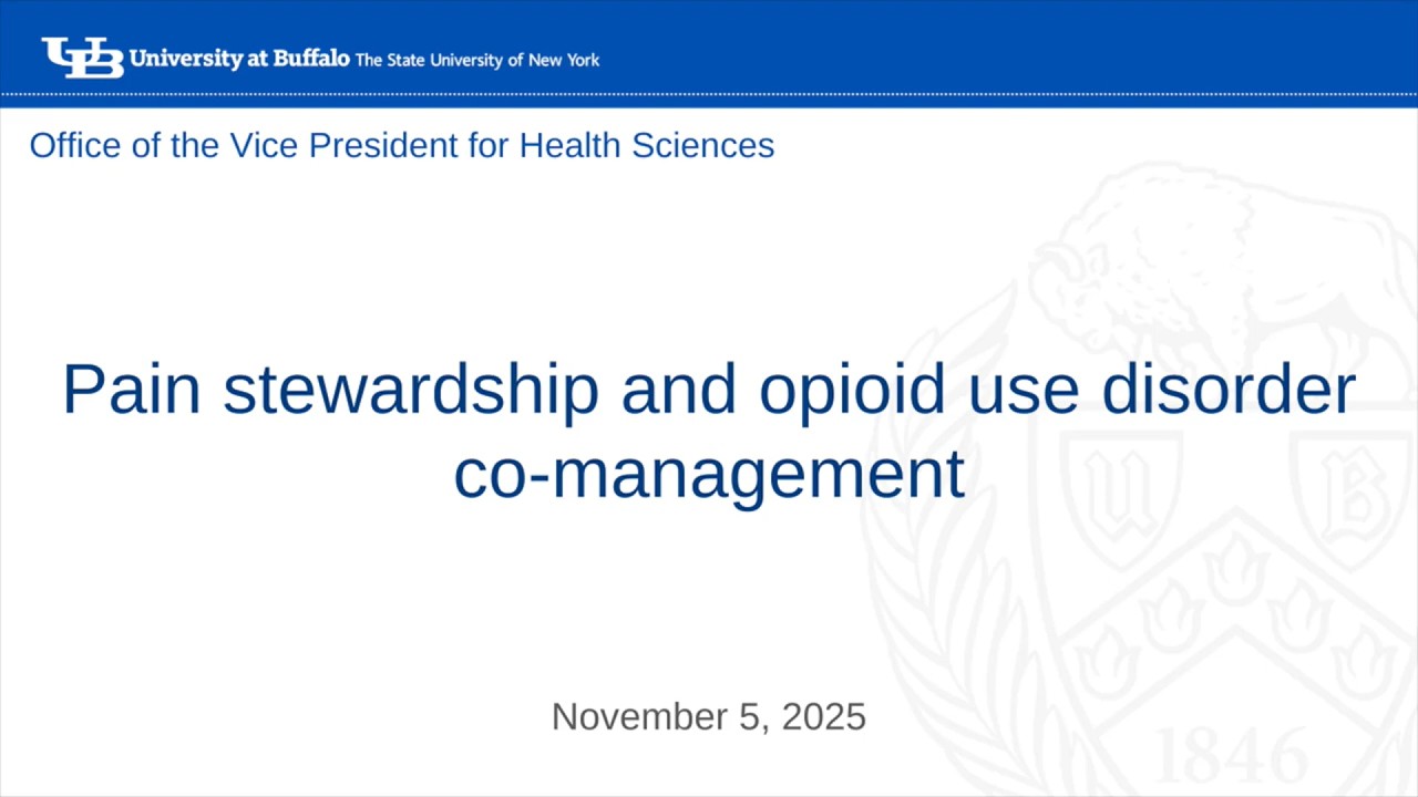 UB Health Sciences: Pain stewardship and opioid use disorder co management