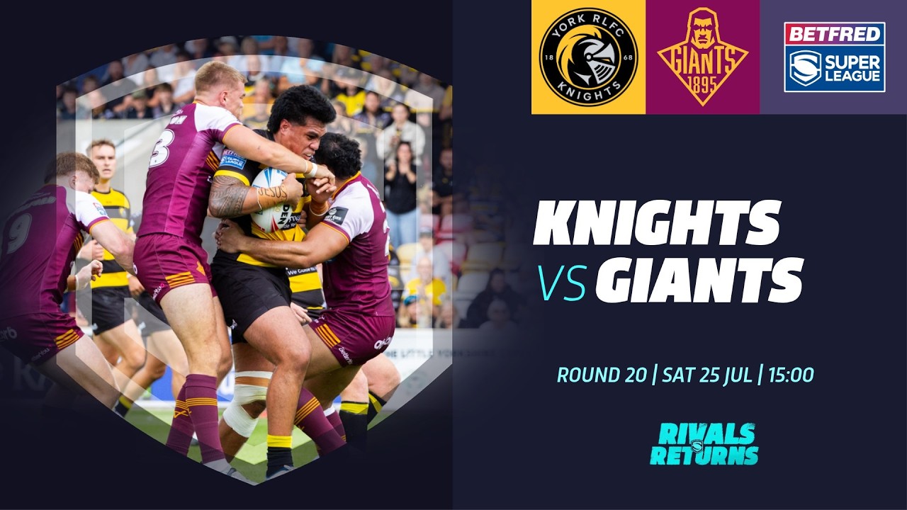 Лучшие моменты | York Knights &mdash; Huddersfield Giants | Betfred Super League 2026, 20-й тур