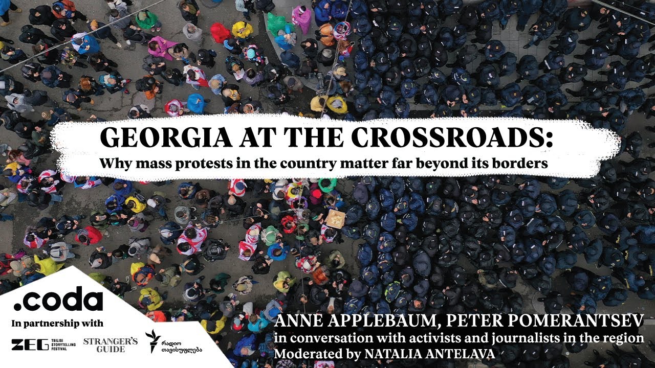 GEORGIA AT THE CROSSROADS: Why mass protests in Georgia matter far beyond its borders