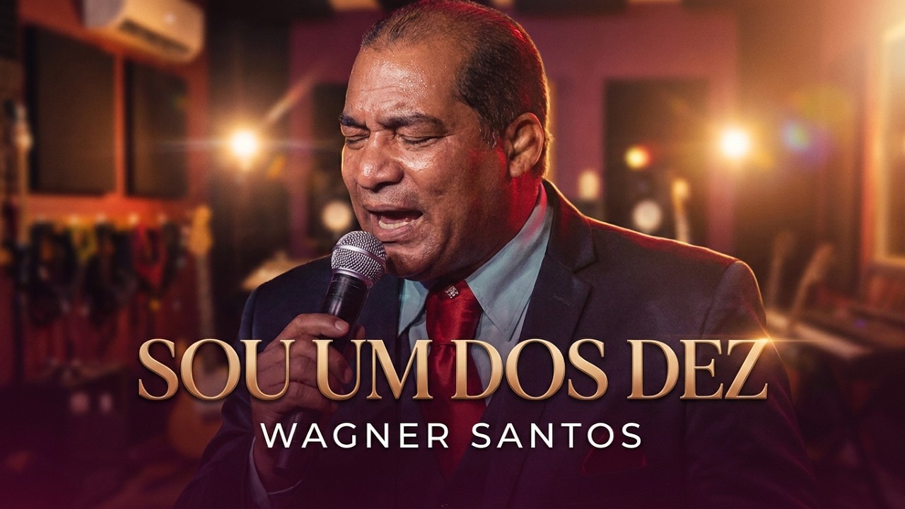 Sou Um dos Dez - Wagner Santos
