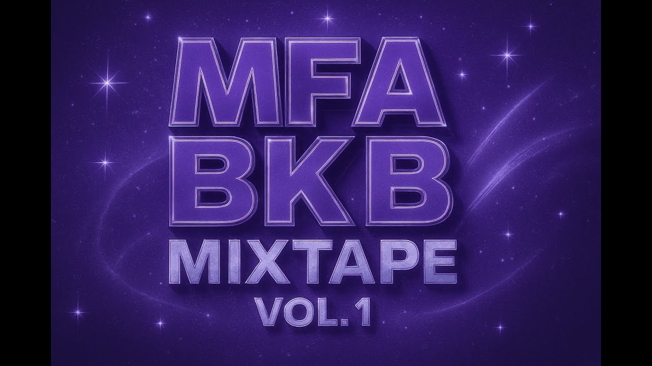 MFA BKB MIXTAPE VOL.1