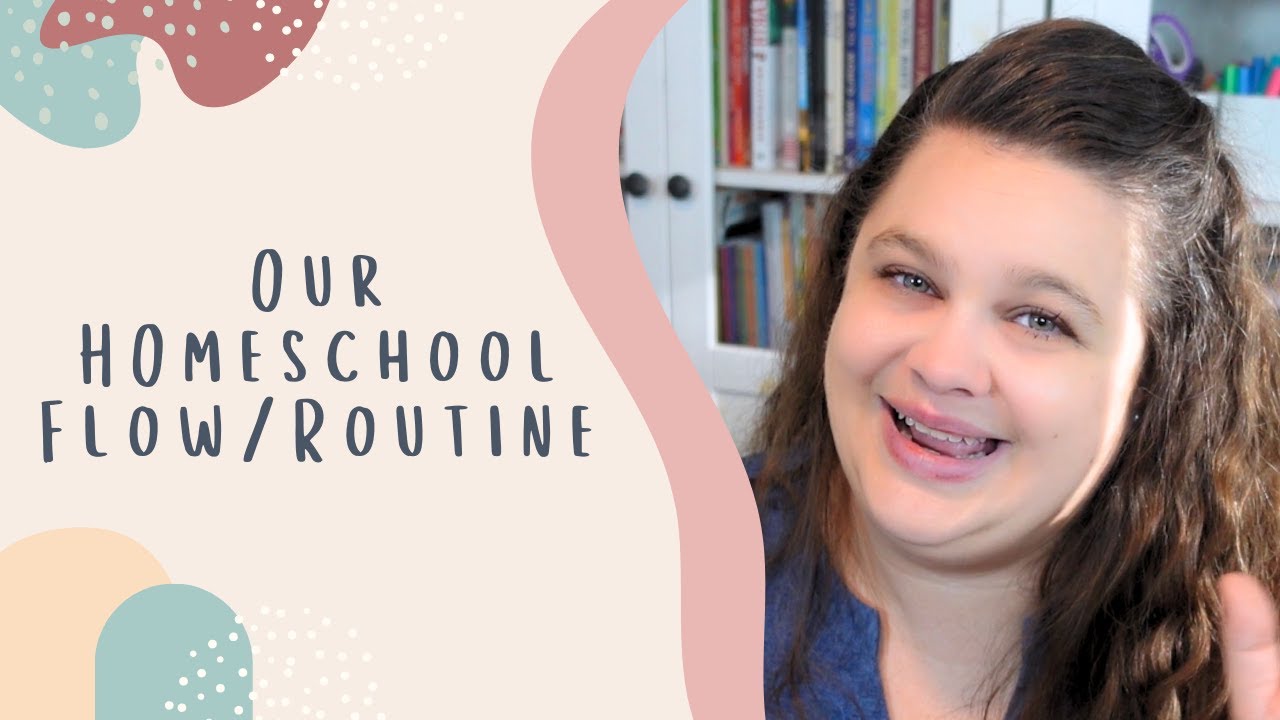 Our Homeschool Flow | Routine | What Our Homeschool Days Look Like