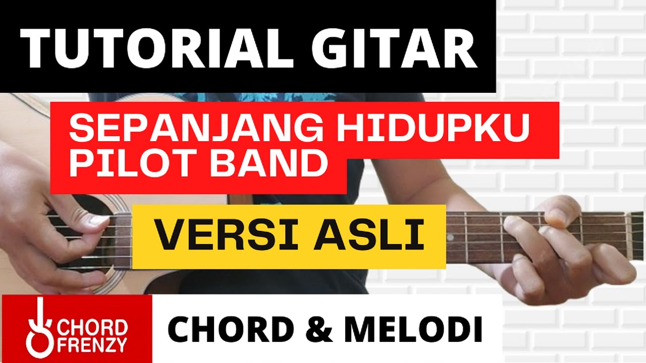 (TUTORIAL GITAR) Sepanjang Hidupku - PILOT | Versi Asli | Lengkap dan Mudah