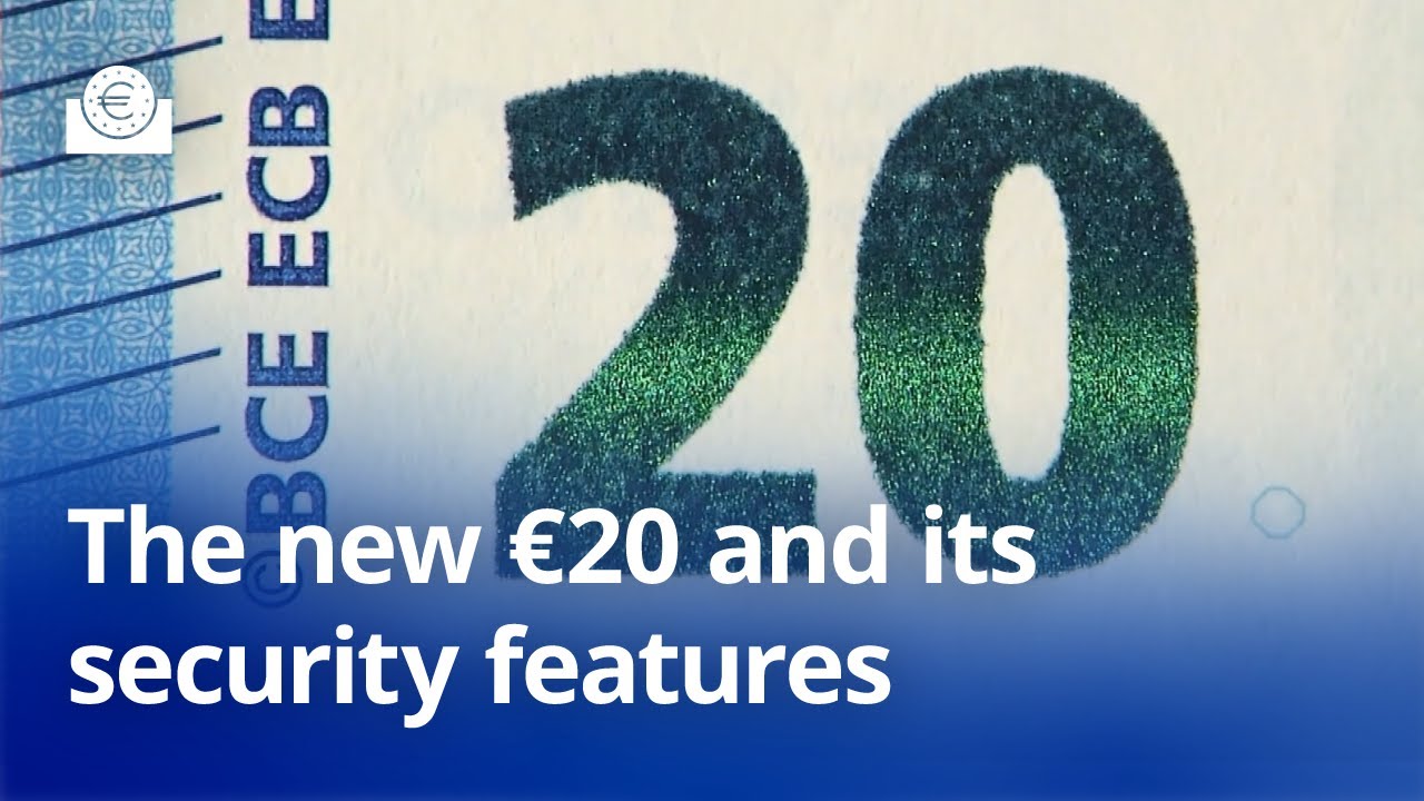 The new &euro;20 and its security features
