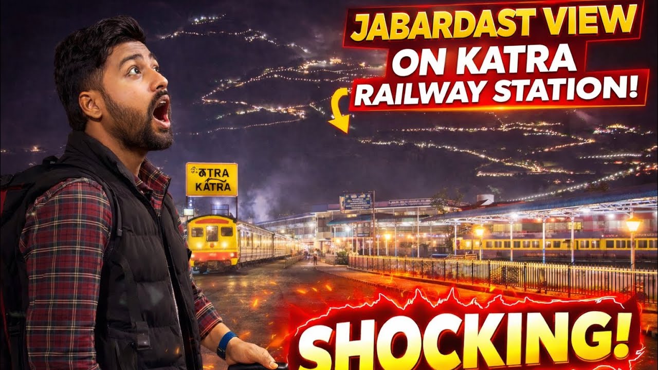 Part 2 | Katra Railway Station Ka SHOCKING Night View 😲 | Vaishno Devi Vlog