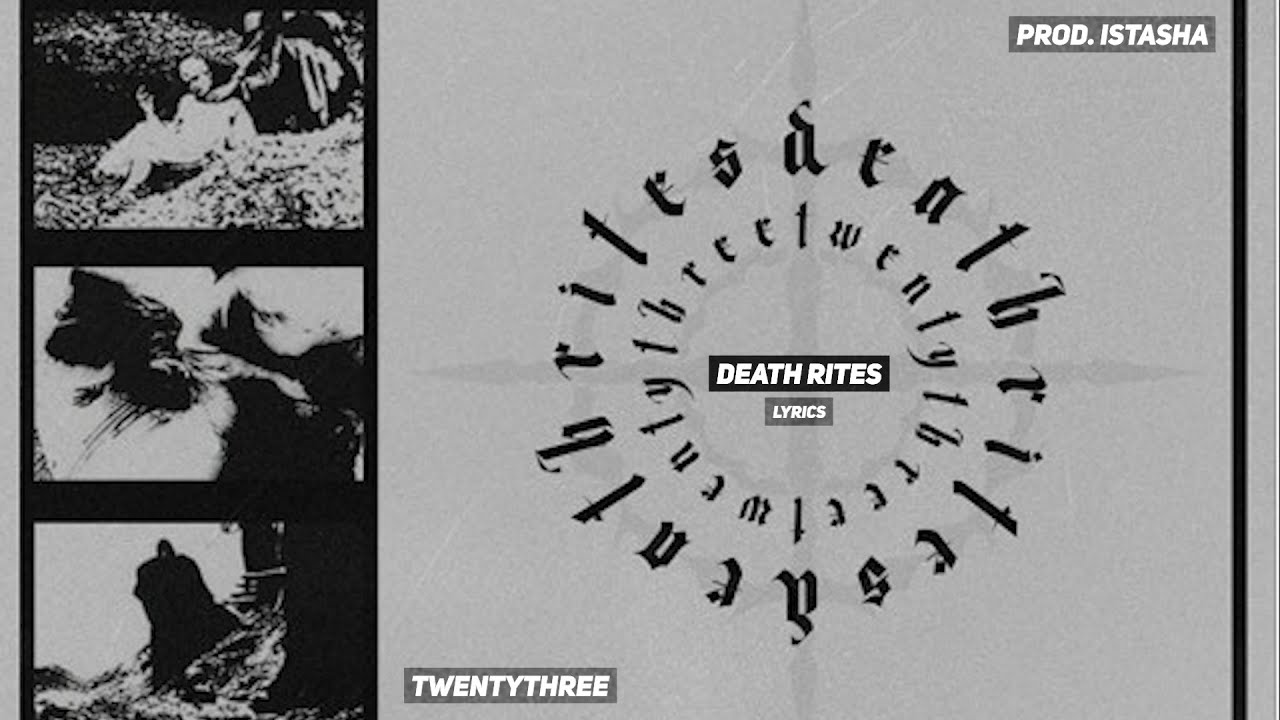 TWENTYTHREE - DEATH RITES (PROD. ISTASHA) | LYRICS