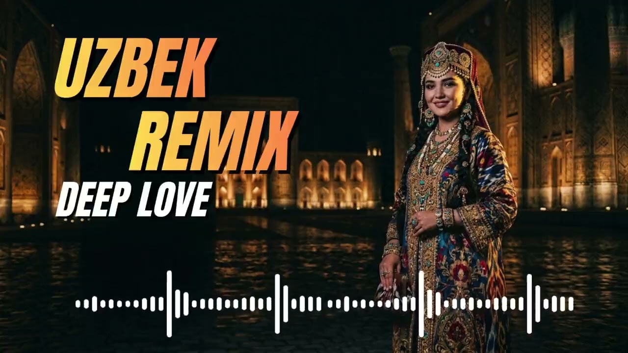 Uzbek Love Remix 2026 🕊️ Calm Deep Love Chillout Mix
