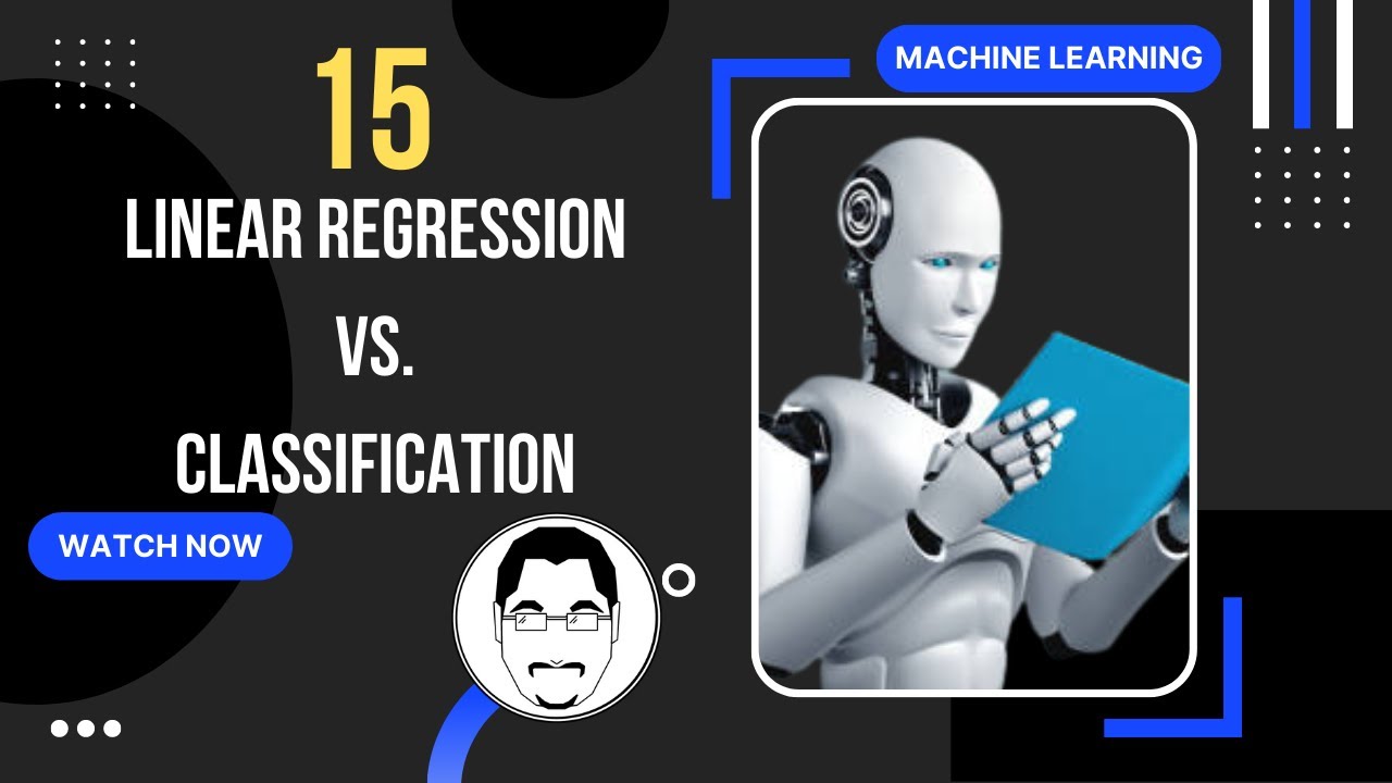 Machine Learning || Linear Regression vs. Classification