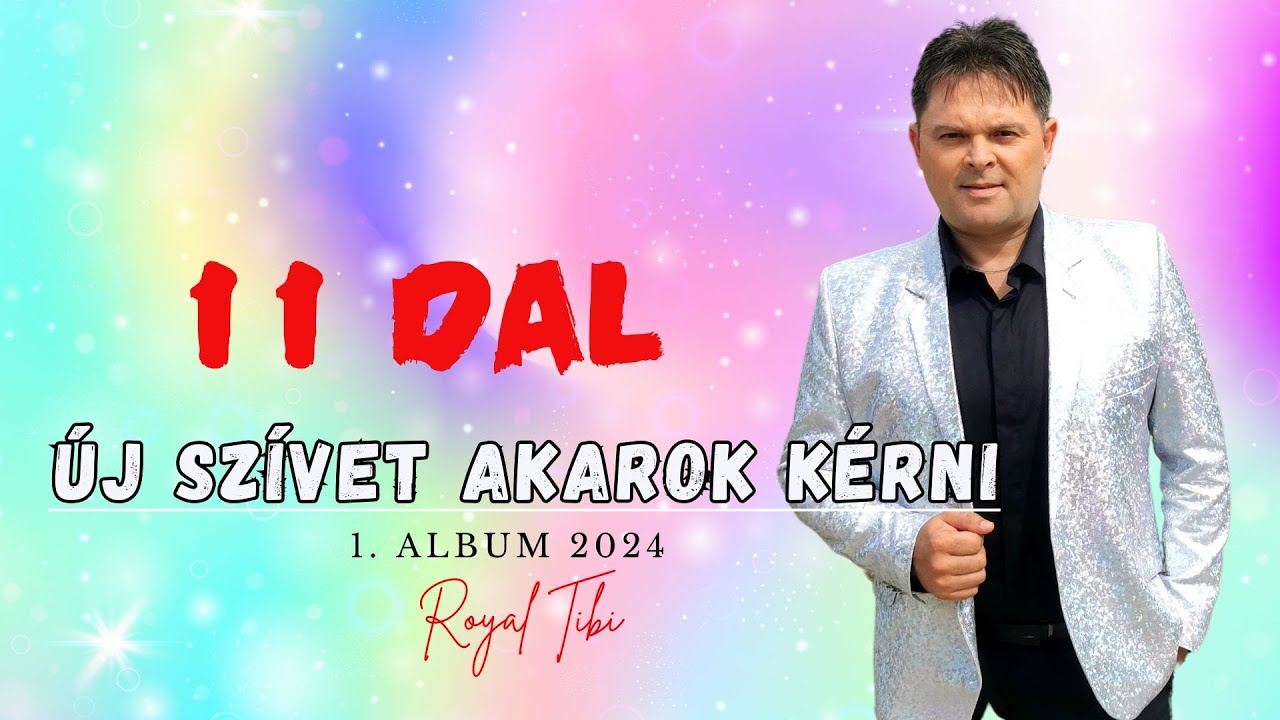 𝐑𝐎𝐘𝐀𝐋 𝐓𝐈𝐁𝐈 ❤️❤️★★★ - 𝟏. 𝐀𝐋𝐁𝐔𝐌  - Új szívet akarok kérni - (𝐚 𝐭𝐞𝐥𝐣𝐞𝐬 𝐂𝐃) - 𝟏𝟏. 𝐃𝐀𝐋 (𝐎𝐟𝐟𝐢𝐜𝐢𝐚𝐥 𝐌𝐮𝐬𝐢𝐜)